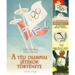   Ivanics Tibor, Lévai György - A téli olimpiai játékok története 1. rész (e-könyv)