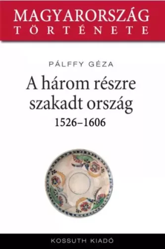 Pálffy Géza - A három részre szakadt ország (e-könyv)