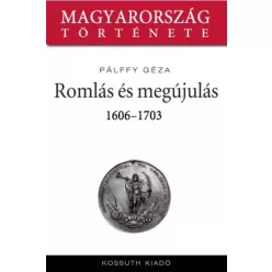 Pálffy Géza - Romlás és megújulás (e-könyv)