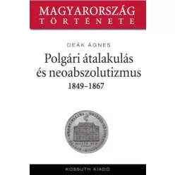   Deák Ágnes - Polgári átalakulás és neoabszolutizmus (e-könyv)