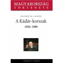 Rainer M. János - A Kádár-korszak (e-könyv)