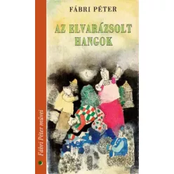 Fábri Péter - Az elvarázsolt hangok (e-könyv)