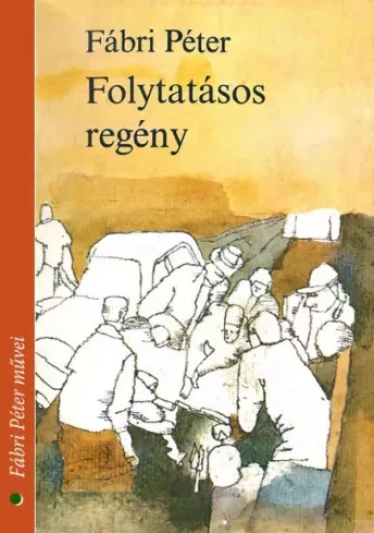 Fábri Péter - Folytatásos regény (e-könyv)