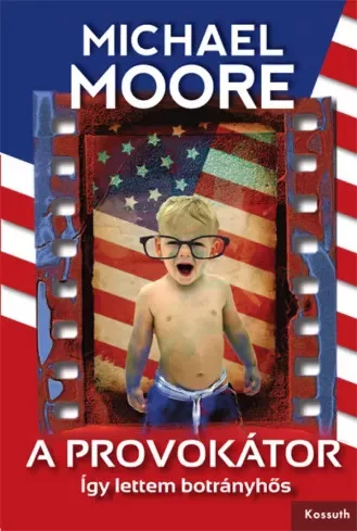 Michael Moore - A provokátor (e-könyv)