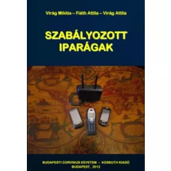   Fiáth Attila, Kristóf Tamás, Varsányi Judit, Virág Miklós - Szabályozott iparágak (e-könyv)