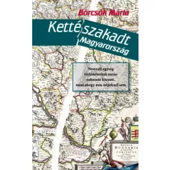 Börcsök Mária - Kettészakadt Magyarország (e-könyv)