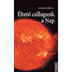 Kálmán Béla - Éltető csillagunk, a Nap (e-könyv)