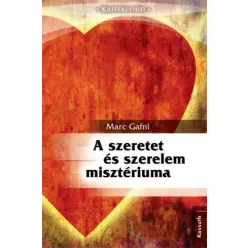 Marc Gafni - A szeretet és szerelem misztériuma (e-könyv)