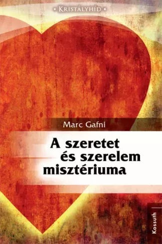 Marc Gafni - A szeretet és szerelem misztériuma (e-könyv)