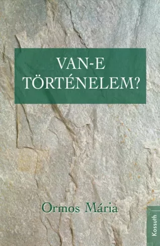 Ormos Mária - Van-e történelem? (e-könyv)