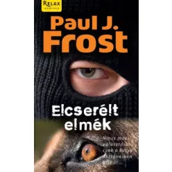 Paul J. Frost - Elcserélt elmék (e-könyv)