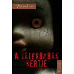 Woland Iván - A játékbabák kertje (e-könyv)