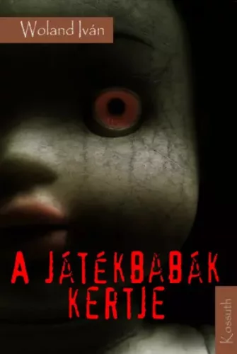 Woland Iván - A játékbabák kertje (e-könyv)