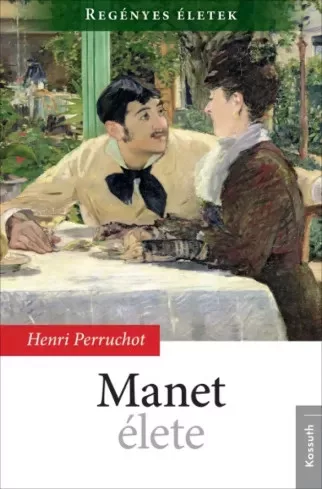 Henri Perruchot - Manet élete (e-könyv)