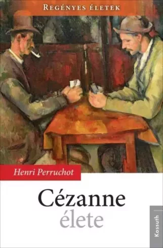 Henri Perruchot - Cézanne élete (e-könyv)