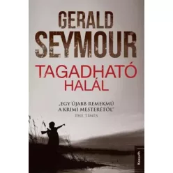 Gerald Seymour - Tagadható halál (e-könyv)
