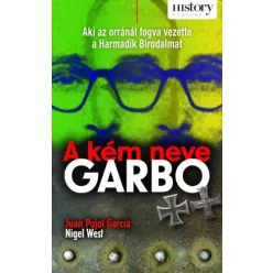 Juan Garcia Pujol, Nigel West - A kém neve Garbo (e-könyv)