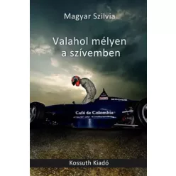 Magyar Szilvia - Valahol mélyen a szívemben (e-könyv)