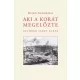 Rojkó Annamária - Aki a korát megelőzte (e-könyv)