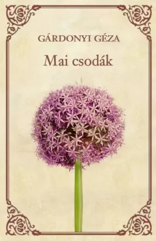 Gárdonyi Géza - Mai csodák - Az ezeréves ember (e-könyv)
