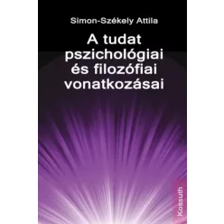   Simon-Székely Attila - A tudat pszichológiai és filozófiai vonatkozásai (e-könyv)