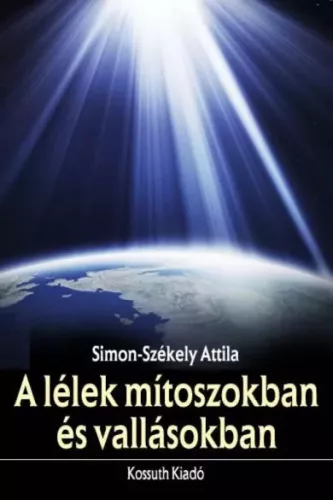 Simon-Székely Attila - A lélek mítoszokban és vallásokban (e-könyv)