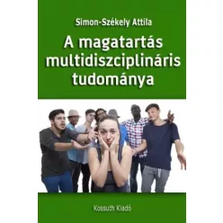   Simon-Székely Attila - A magatartás multidiszciplináris tudománya (e-könyv)