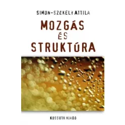 Simon-Székely Attila - Mozgás és struktúra (e-könyv)