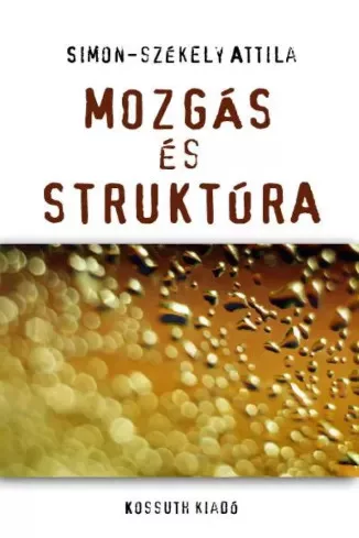 Simon-Székely Attila - Mozgás és struktúra (e-könyv)