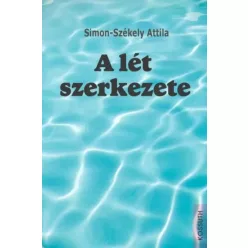 Simon-Székely Attila - A lét szerkezete (e-könyv)