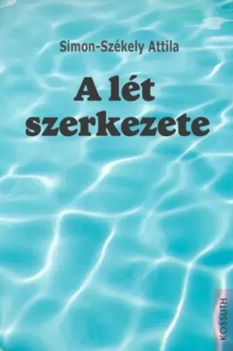 Simon-Székely Attila - A lét szerkezete (e-könyv)