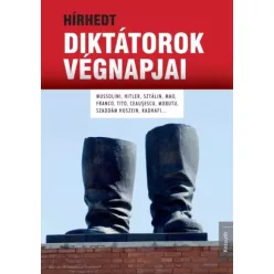   Diane Ducret, Emmanuel Hecht - Hírhedt diktátorok végnapjai (e-könyv)