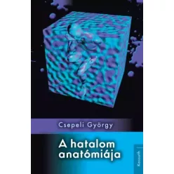Csepeli György - A hatalom anatómiája (e-könyv)