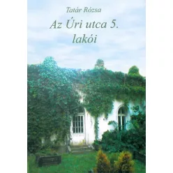 Tatár Rózsa - Az Úri utca 5. lakói (e-könyv)