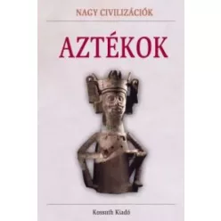   Hajnal Gabriella (szerk.), Tóth Emese (szerk.) - Aztékok (e-könyv)