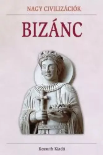 Hajnal Gabriella (szerk.), Tóth Emese (szerk.) - Bizánc (e-könyv)