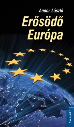 Andor László - Erősödő Európa (e-könyv)