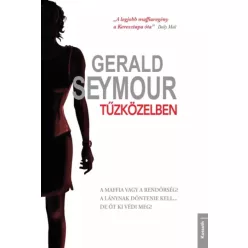 Gerald Seymour - Tűzközelben (e-könyv)