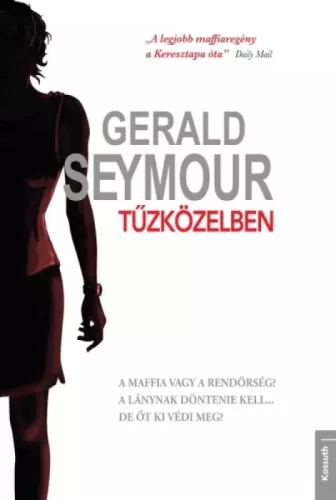 Gerald Seymour - Tűzközelben (e-könyv)