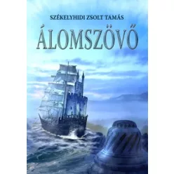 Székelyhidi Zsolt Tamás - Álomszövő (e-könyv)