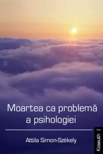 Simon-Székely Attila - Moartea ca problemã a psihologiei (e-könyv)