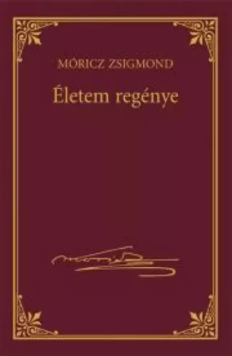 Móricz Zsigmond - Életem regénye (e-könyv)