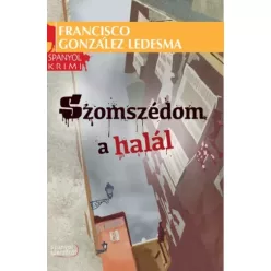   Francisco González Ledesma - Szomszédom a halál (e-könyv)