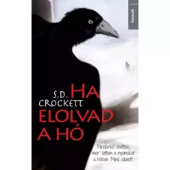 S. D. Crockett - Ha elolvad a hó (e-könyv)