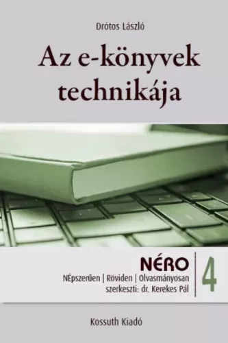 Drótos László - Az e-könyvek technikája (e-könyv)