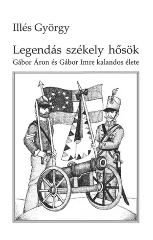 Illés György - Legendás székely hősök (e-könyv)