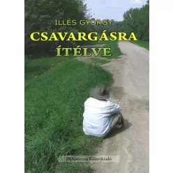 Illés György - Csavargásra ítélve (e-könyv)