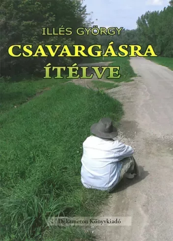 Illés György - Csavargásra ítélve (e-könyv)