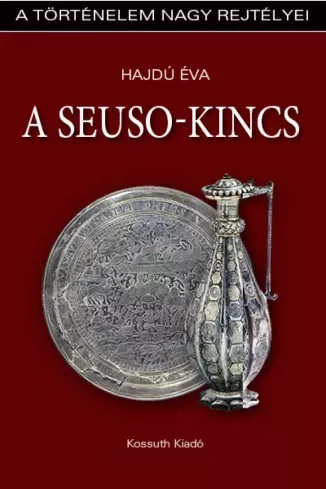 Hajdú Éva - A Seuso-kincs (e-könyv)