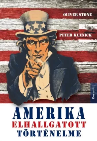 Oliver Stone, Peter Kuznick - Amerika elhallgatott történelme (e-könyv)